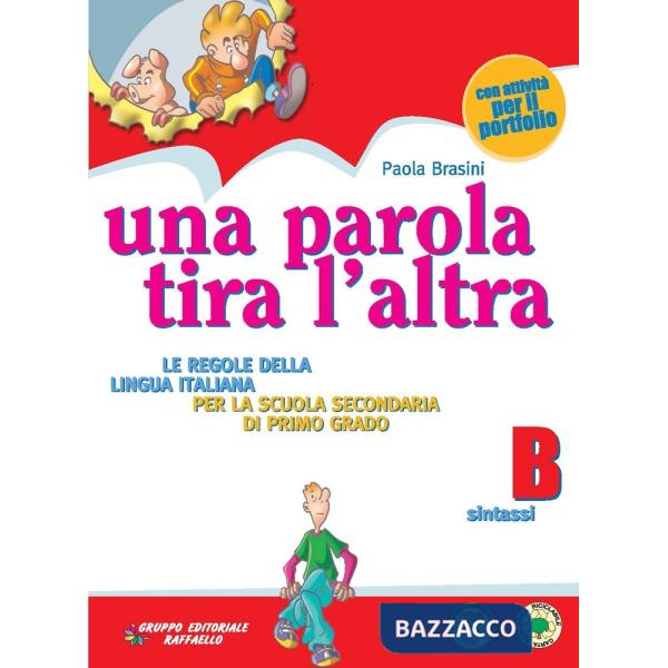 PAROLA TIRA L'ALTRA. VOLUME B. PER LA SCUOLA MEDIA (UNA)