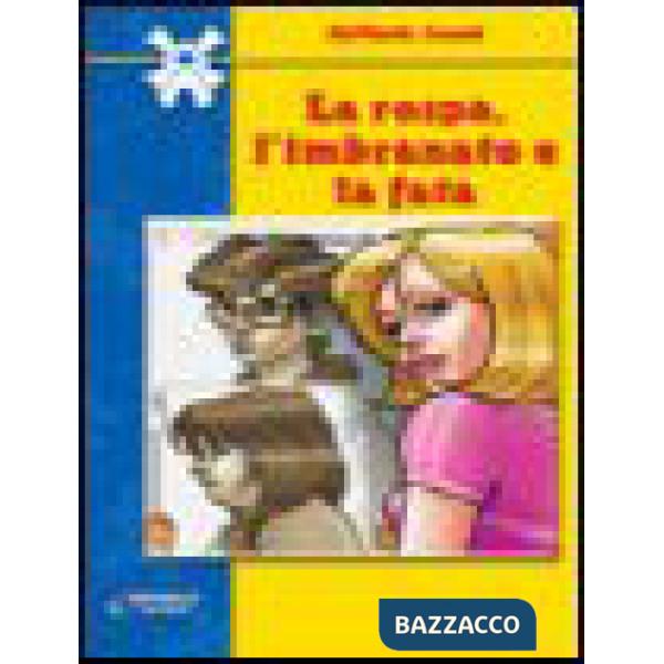 LA ROSPA, L'IMBRANATO E LA FATA - SCOL.