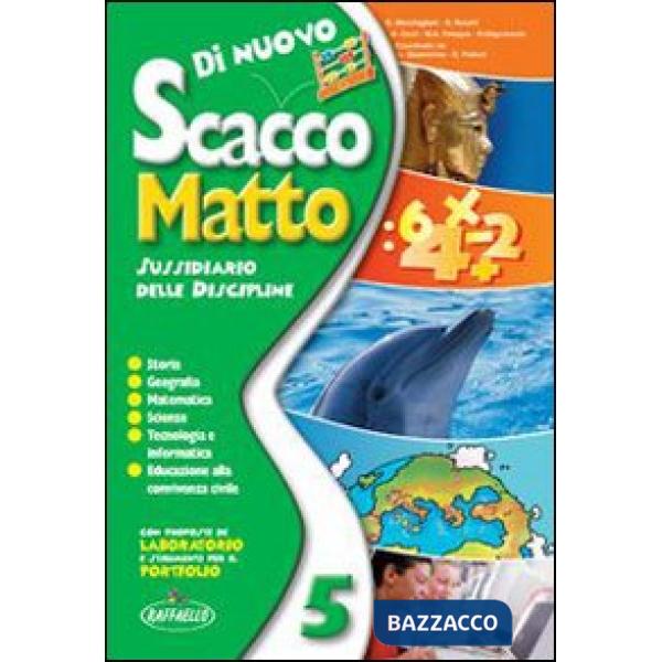 DI NUOVO SCACCO MATTO. PER LA 5 CLASSE ELEMENTARE