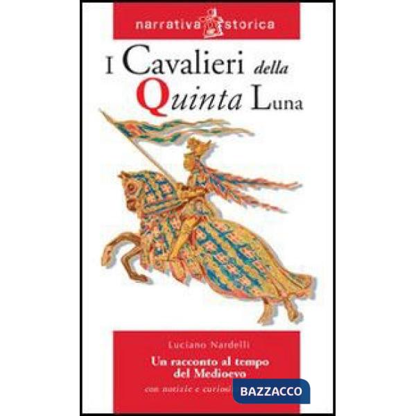 I CAVALIERI DELLA 5 LUNA + SCHEDE