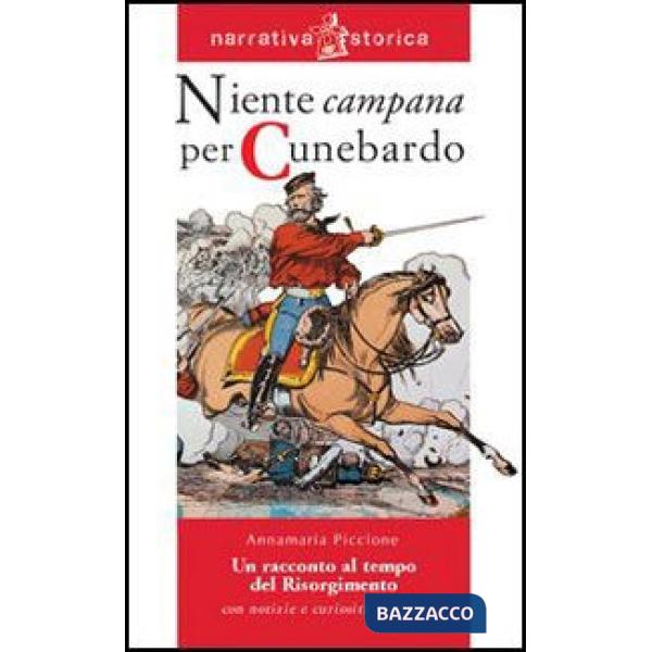 NIENTE CAMPANA PER CUNEBARDO. UN RACCONTO AL TEMPO DEL RISORGIMENTO