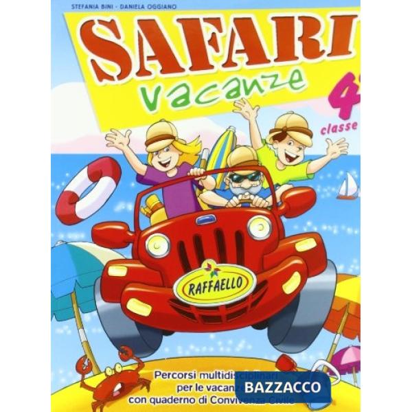 SAFARI VACANZE. PER LA SCUOLA ELEMENTARE