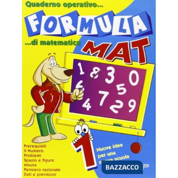 FORMULA MAT. QUADERNO OPERATIVO DI MATEMATICA. PER LA 1 CLASSE ELEMENT