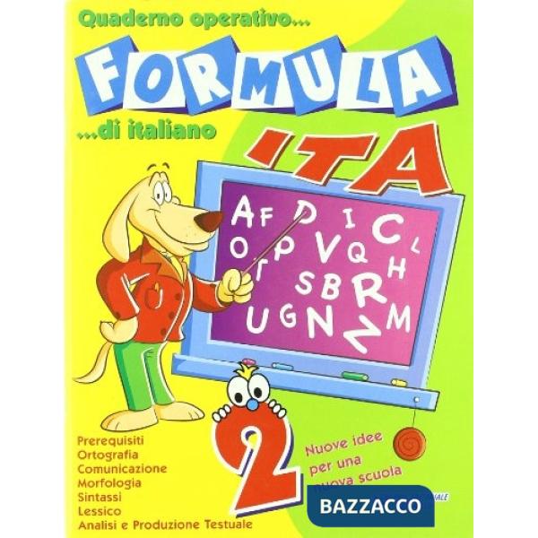 FORMULA ITA. QUADERNO OPERATIVO DI ITALIANO. PER LA SCUOLA ELEMENTARE