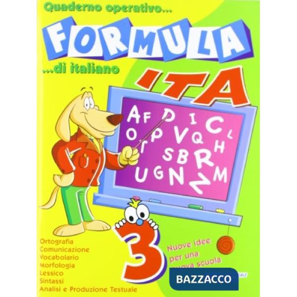 FORMULA ITA. QUADERNO OPERATIVO DI ITALIANO. PER LA SCUOLA ELEMENTARE