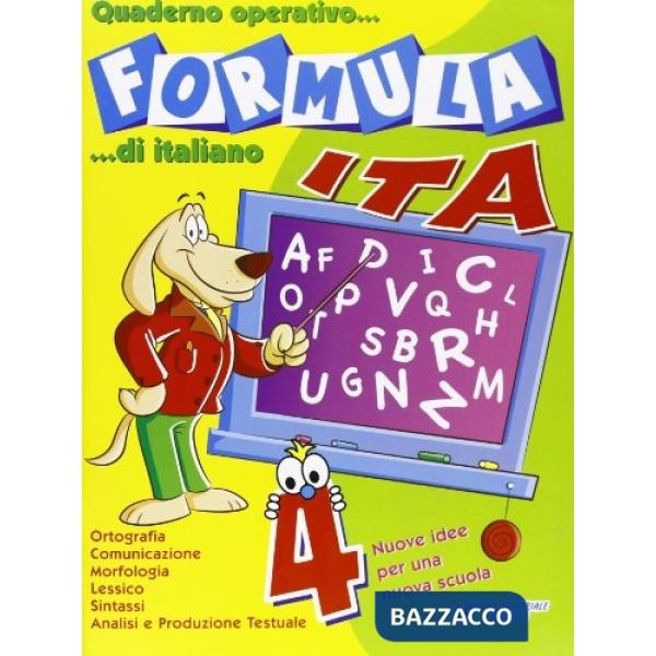 FORMULA ITA. QUADERNO OPERATIVO DI ITALIANO. PER LA SCUOLA ELEMENTARE