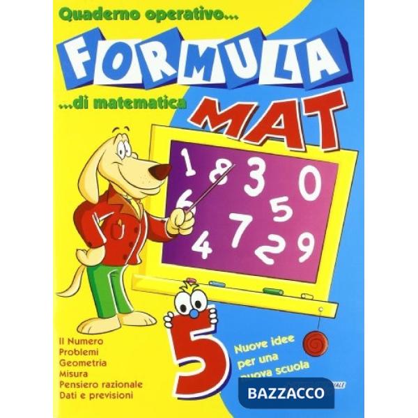 FORMULA MAT. QUADERNO OPERATIVO DI MATEMATICA. PER LA 5 CLASSE