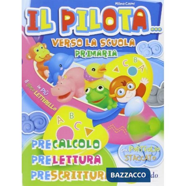 PILOTA... VERSO LA SCUOLA PRIMARIA (IL)