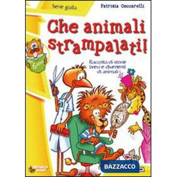 CHE ANIMALI STRAMPALATI!