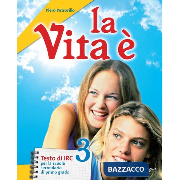 VITA E 3. PER LA SCUOLA MEDIA. CON CD-ROM. CON ESPANSIONE ONLINE (LA)