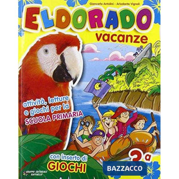 ELDORADO VACANZE. CON GIOCAESTATE. PER LA 3 CLASSE ELEMENTARE