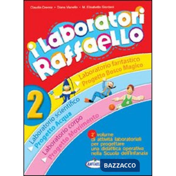 LABORATORI RAFFAELLO. GUIDA PER L'INSEGNANTE. PER LA SCUOLA MATERNA
