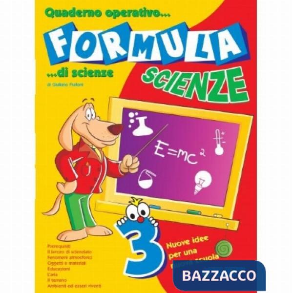FORMULA SCIENZE. QUADERNO OPERATIVO DI SCIENZE. PER LA SCUOLA ELEMENTA