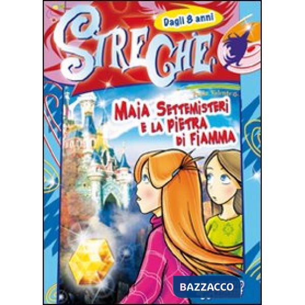 MAIA SETTEMISTERI E LA PIETRA DI FIAMMA