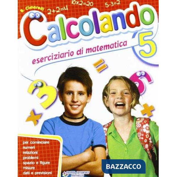 CALCOLANDO. PER LA SCUOLA ELEMENTARE