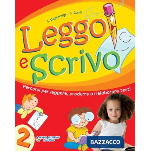 LEGGO E SCRIVO. PER LA SCUOLA ELEMENTARE. VOL. 2