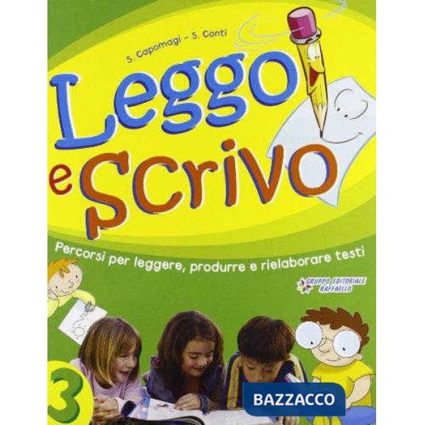 LEGGO E SCRIVO. PER LA SCUOLA ELEMENTARE. VOL. 3
