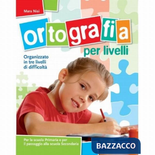 ORTOGRAFIA PER LIVELLI. PER LA SCUOLA ELEMENTARE