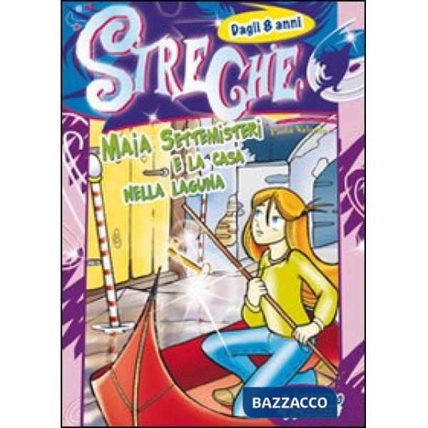 MAIA SETTEMISTERI E LA CASA NELLA LAGUNA