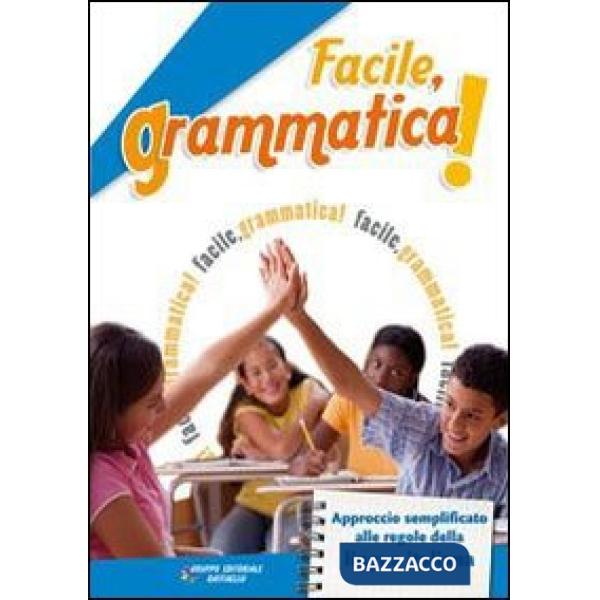 FACILE, GRAMMATICA. PER LA SCUOLA MEDIA. CON CD-ROM