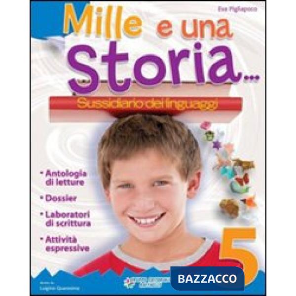 MILLE E UNA... STORIA. SUSSIDIARIO DEI LINGUAGGI. PER LA 5 CLASSE