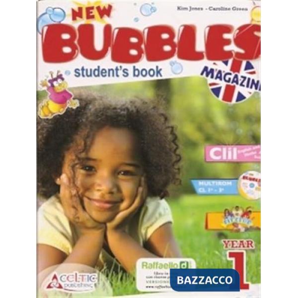 BUBBLES MAGAZINE. STUDENT'S BOOK. PER LA 1 CLASSE ELEMENTARE