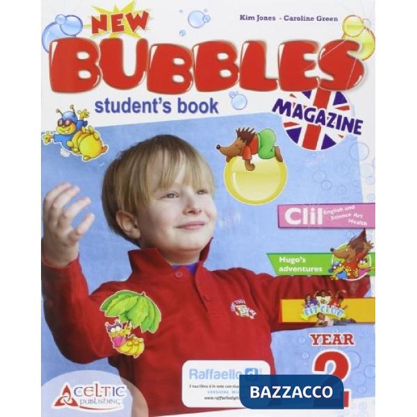 BUBBLES MAGAZINE. PER LA 2 CLASSE ELEMENTARE