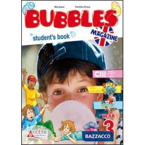 BUBBLES MAGAZINE. PER LA 3 CLASSE ELEMENTARE. CON CD AUDIO. CON CD-RO