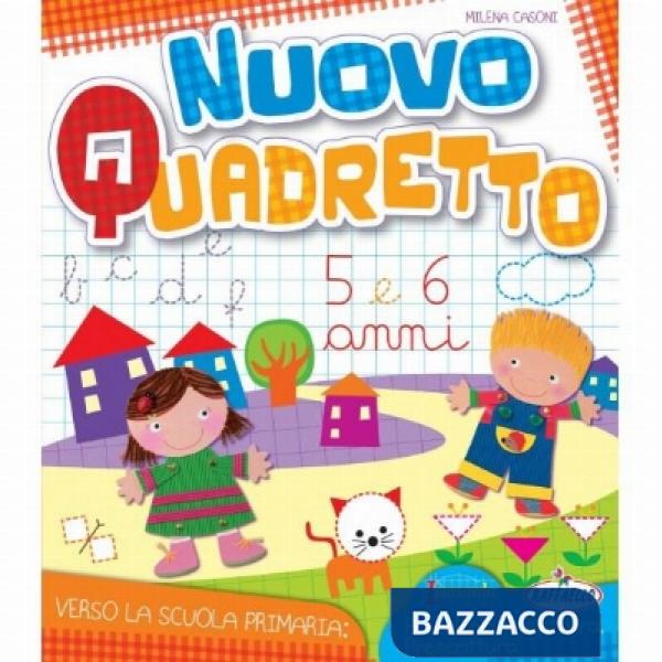 NUOVO QUADRETTO 5 E 6 ANNI. PER LA SCUOLA ELEMENTARE