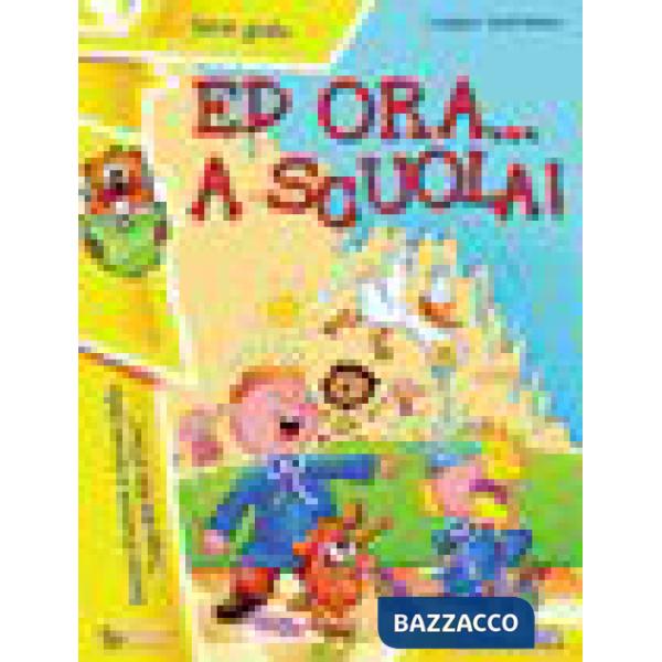 ED ORA... A SCUOLA