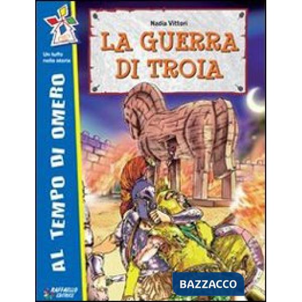 GUERRA DI TROIA. PER LA SCUOLA ELEMENTARE (LA)
