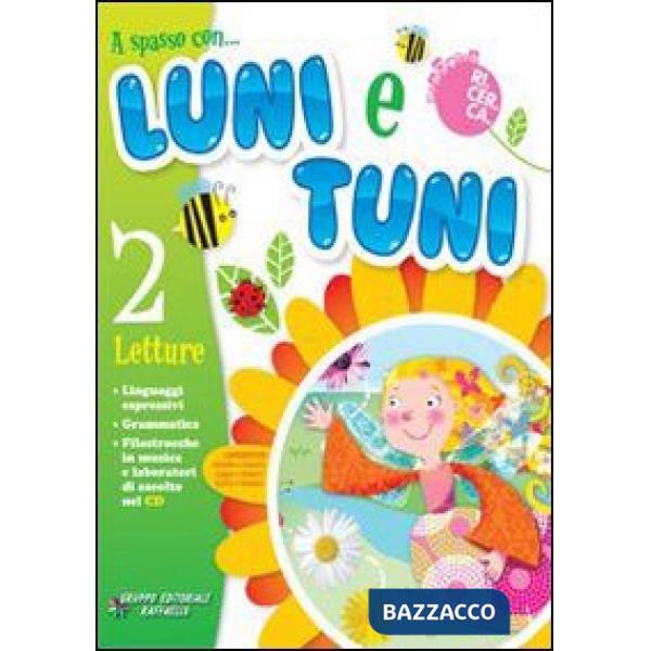 A SPASSO CON... LUNI E TUNI. PER LA 2 CLASSE ELEMENTARE. CON CD AUDIO