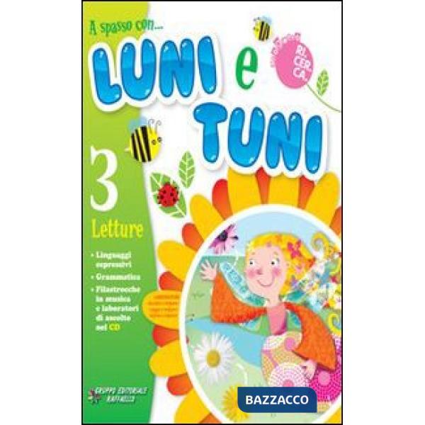 A SPASSO CON... LUNI E TUNI. PER LA 3 CLASSE ELEMENTARE. CON CD AUDIO