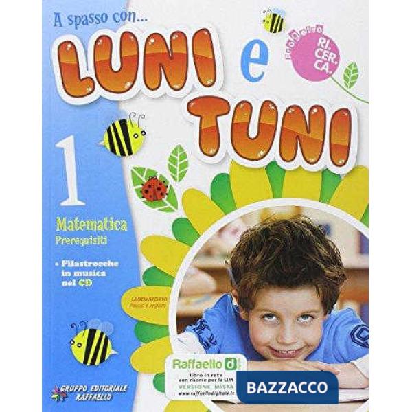 A SPASSO CON... LUNI E TUNI. PER LA 1 CLASSE ELEMENTARE