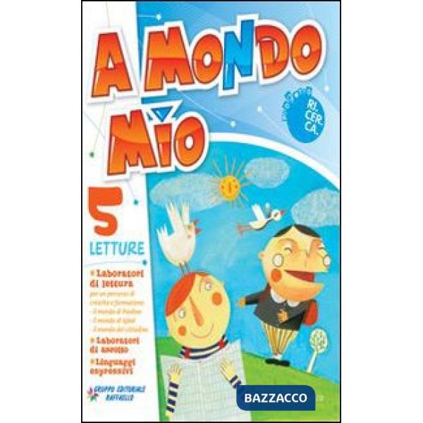 A MONDO MIO. PER LA 5 CLASSE ELEMENTARE. CON CD AUDIO. CON ESPANSIONE