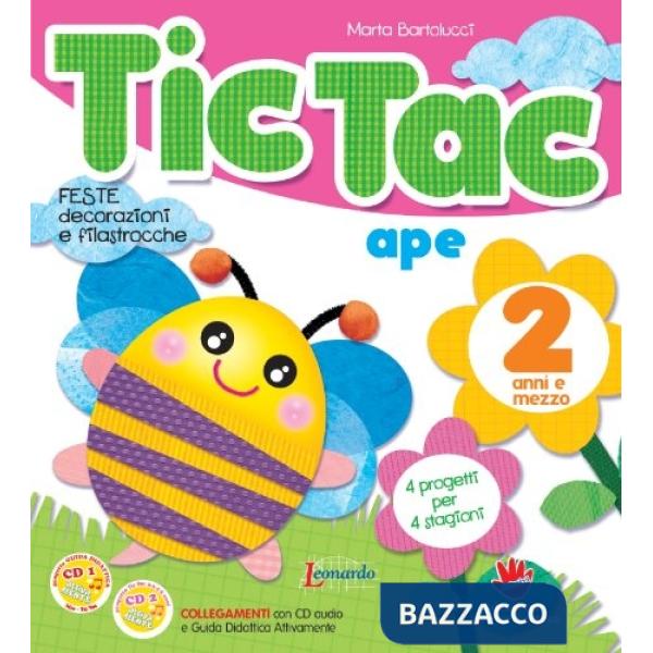 TIC TAC. APE 2 ANNI E MEZZO