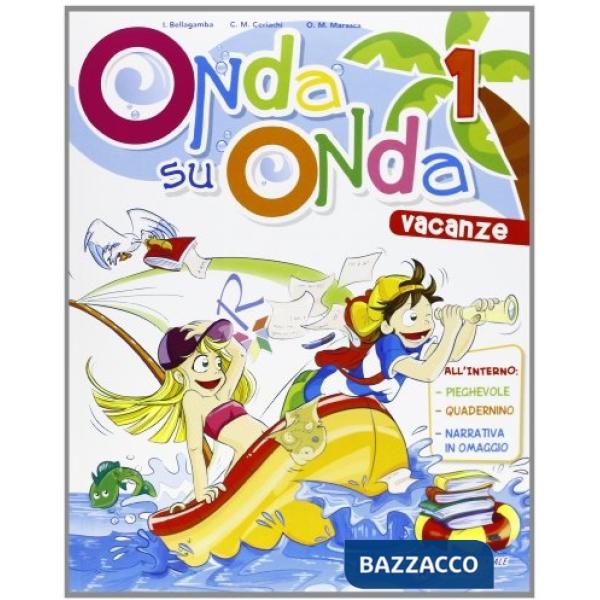 ONDA SU ONDA. CON NARRATIVA. PER LA 1 CLASSE ELEMENTARE