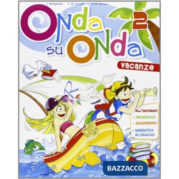 ONDA SU ONDA. CON NARRATIVA. PER LA 2 CLASSE ELEMENTARE
