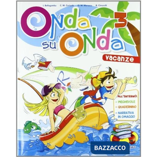 ONDA SU ONDA. CON NARRATIVA. PER LA 3 CLASSE ELEMENTARE
