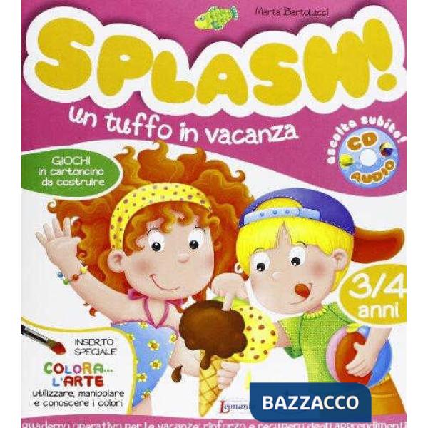 SPLASH! UN TUFFO IN VACANZA. 3/4 ANNI. CON CD AUDIO