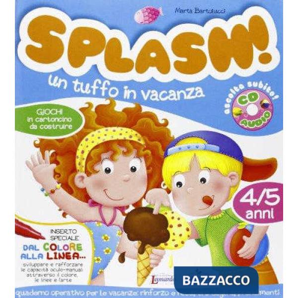 SPLASH! UN TUFFO IN VACANZA. 4/5 ANNI. CON CD AUDIO