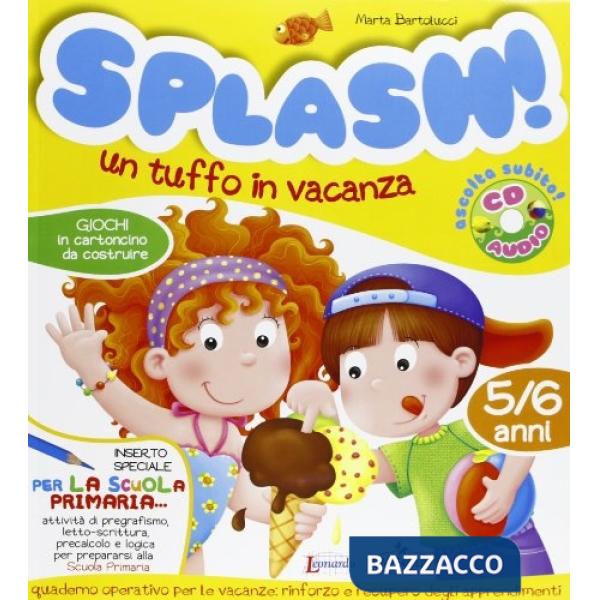 SPLASH! UN TUFFO IN VACANZA. 5/6 ANNI. CON CD AUDIO