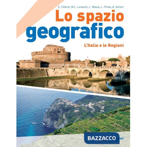 SPAZIO GEOGRAFICO. L'ITALIA E LE REGIONI. PER LA SCUOLA MEDIA. CON DVD