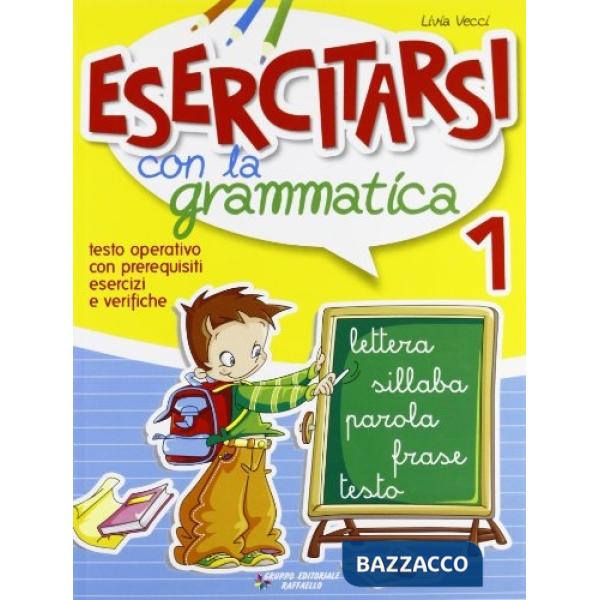 ESERCITARSI CON LA GRAMMATICA 1