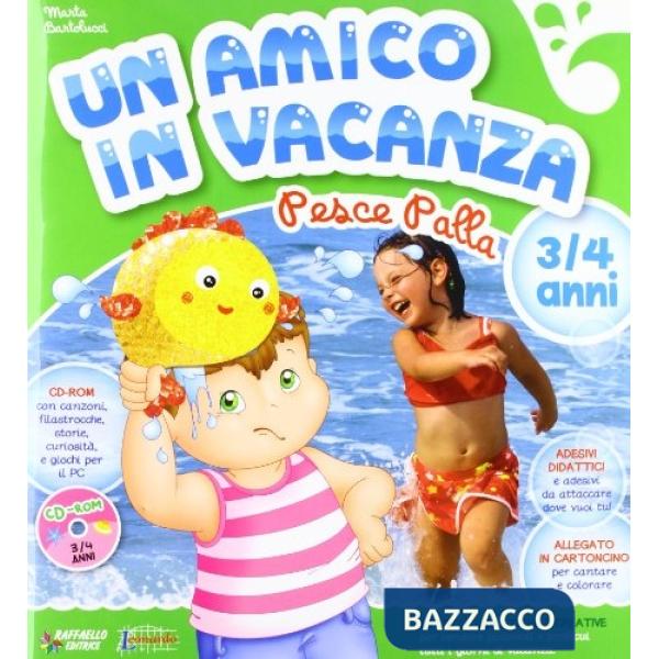 AMICO IN VACANZA 3/4 ANNI