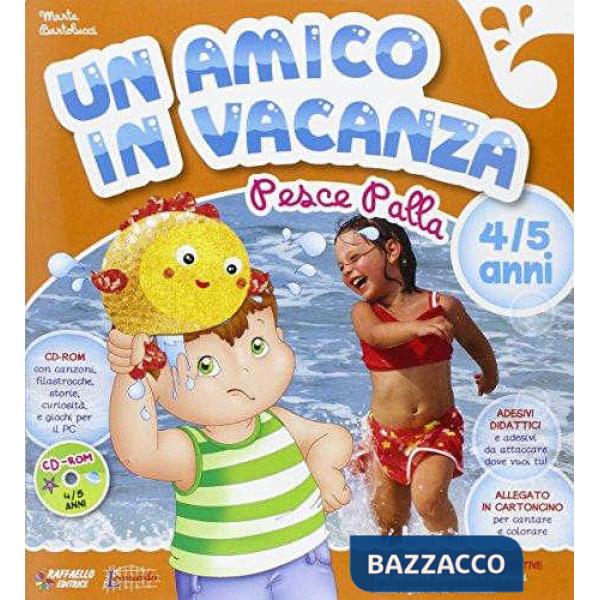 AMICO IN VACANZA 4/5 ANNI
