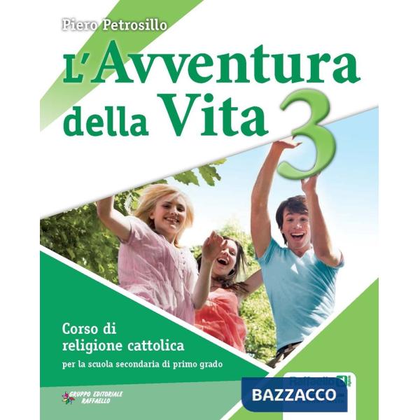 AVVENTURA DELLA VITA. PER LA SCUOLA MEDIA. CON CD-ROM. CON ESPANSIONE