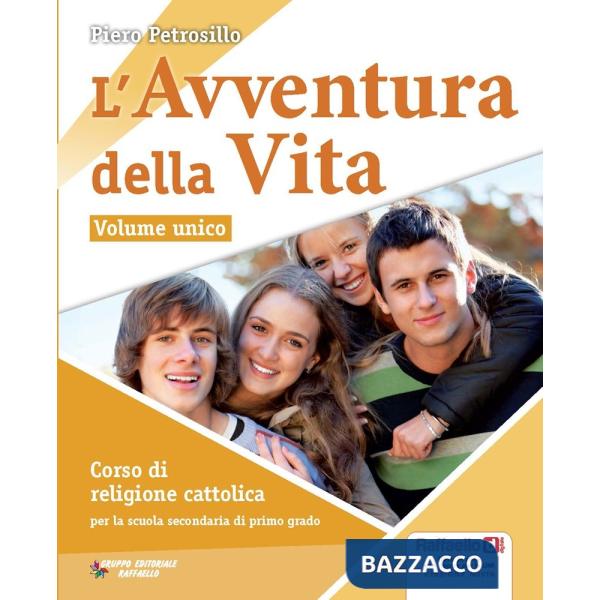 AVVENTURA DELLA VITA. VOL. UNICO. PER LA SCUOLA MEDIA. CON CD-ROM. CON