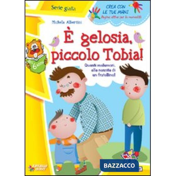 E GELOSIA, PICCOLO TOBIA