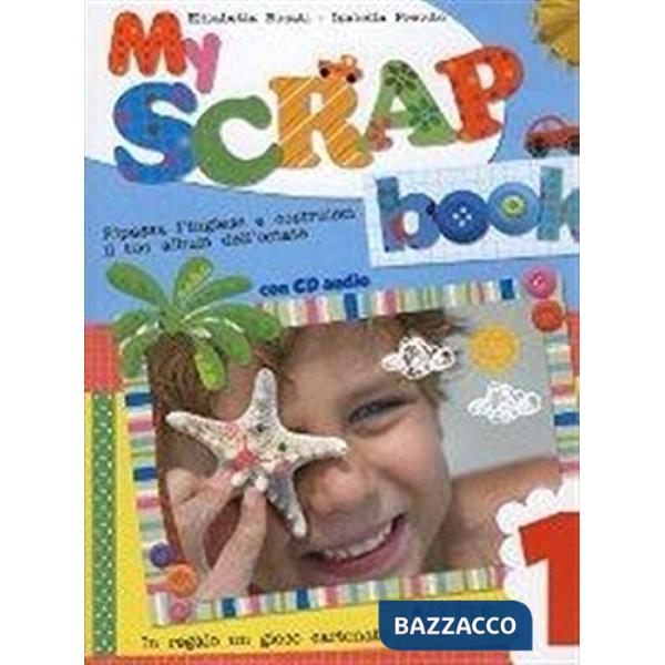 MY SCRAP BOOK. CON CD AUDIO. PER LA 1 CLASSE ELEMENTARE